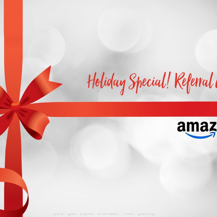 Holiday Giveaway! $50 Amazon Gift Card for your Referral!